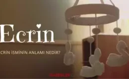 Ecrin ne demek? Ecrin isminin anlamı nedir, Kuran’da geçiyor mu?